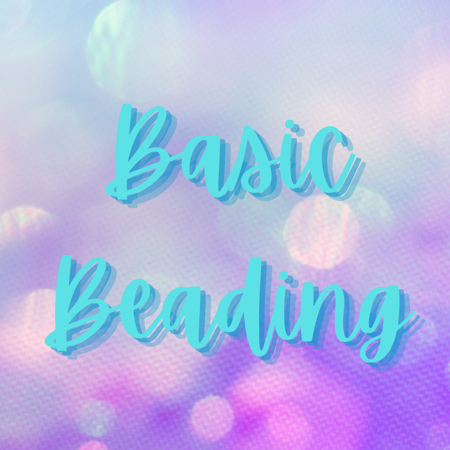 Basic Beading Class