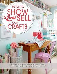 How to Show & Sell Crafts